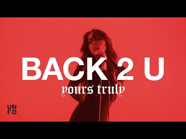 Yours Truly - Back 2 U [Official Music Video]