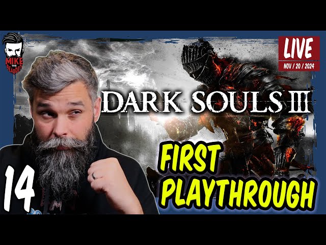 [14] FIRST EVER Playthrough | Dark Souls III