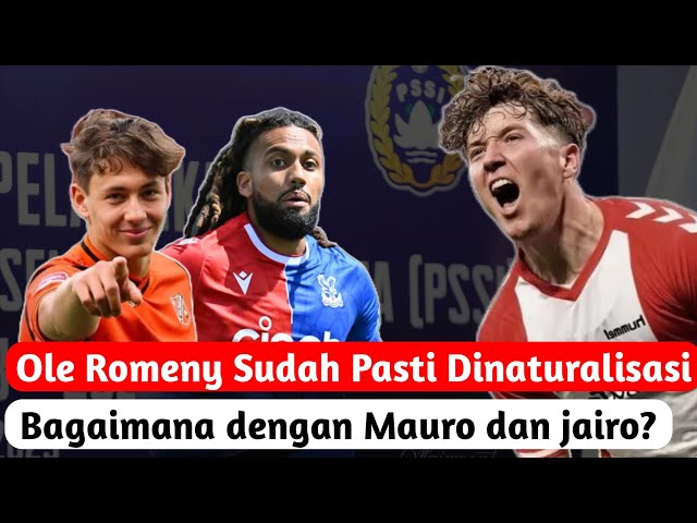 Ole Romeny Sudah Pasti Dinaturalisasi, Bagaimana dengan Mauro Zijlstra dan Jairo Riedewald?