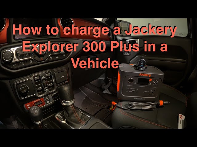 How To Charge A Jackery Explorer 300 Plus In A Vehicle