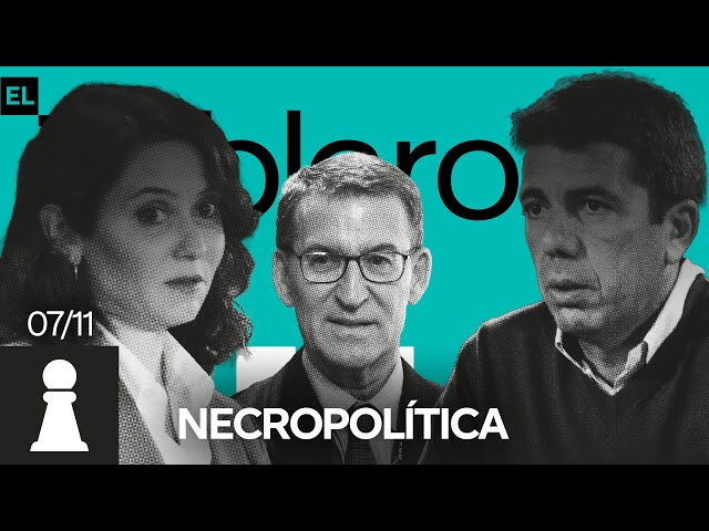 ♟ La NECROPOLÍTICA de las derechas  | El Tablero