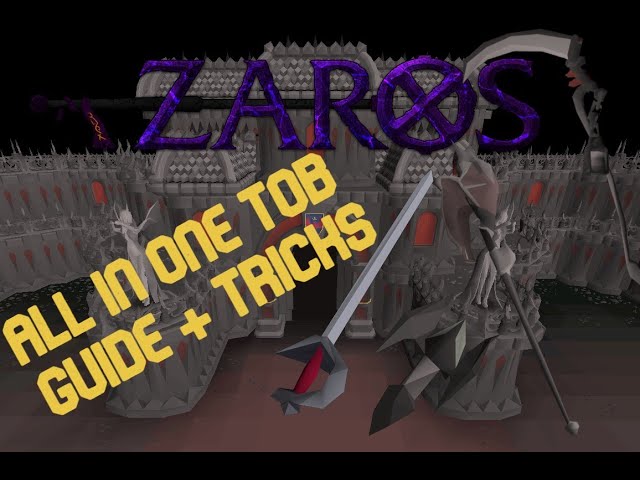 ToB Tricks/Tips for ZAROS RSPS!