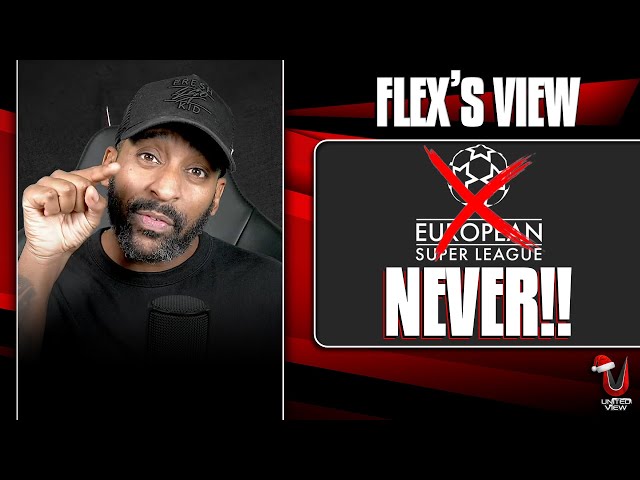 European Super League RETURN? 🤬 | Flex's View