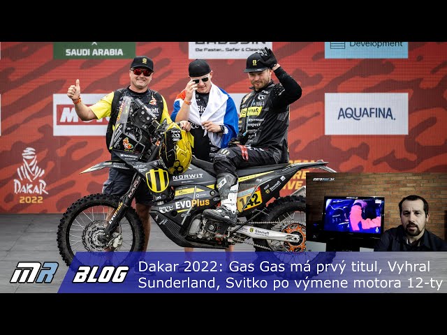 MR Blog: Dakar 2022: Sam Sunderland získal titul pre Gas-Gas, Svitko po výmene motora 12 motoride.sk