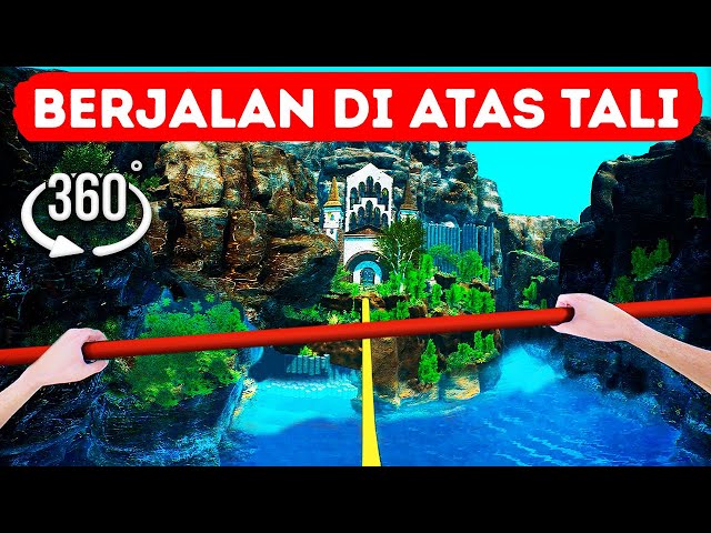 Meniti Tali dalam VR 360o | Lawan Rasa Takutmu akan Ketinggian!