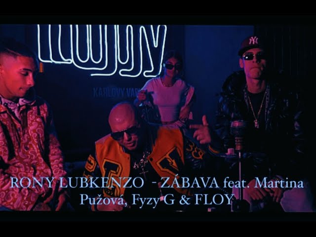 RONY LUBKENZO - ZÁBAVA 🕺💃🥃🥳💙🪩💯💥feat. Martina Pužová ,Fyzy G & Floy |OFFICIAL VIDEO|