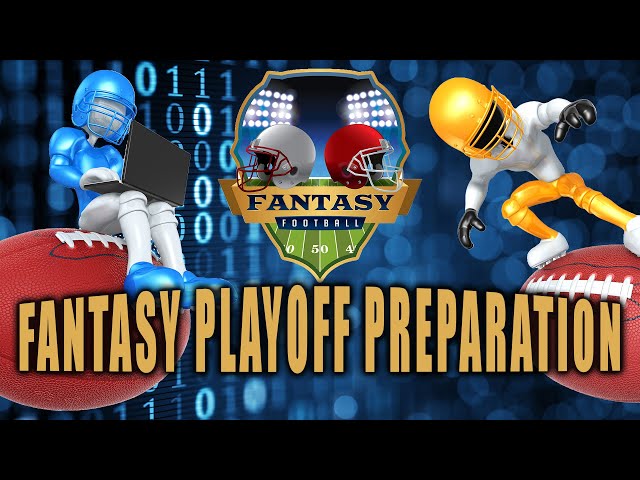 2024 Fantasy Football Playoff Preparation | Buys Sells Trades