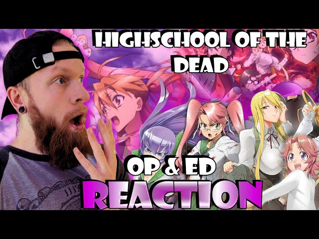 OMG! Highschool of the Dead Opening and Ending reaction