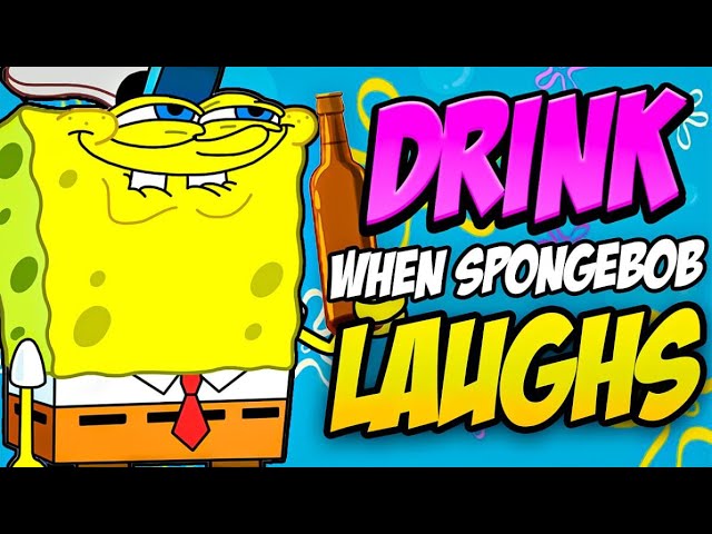 So we turned SPONGEBOB into a DRINKING GAME