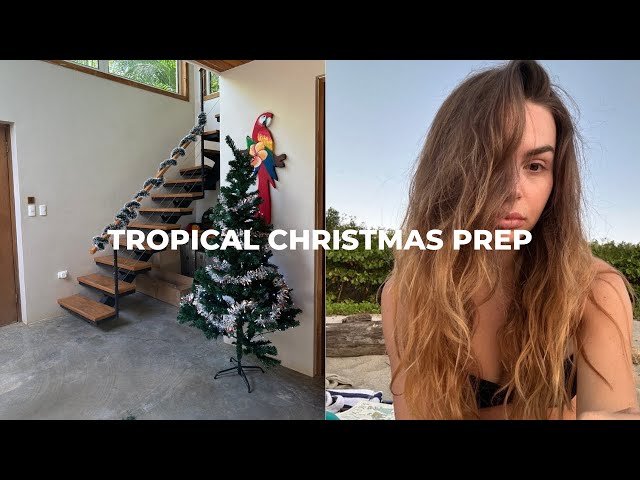 PREPPING FOR A TROPICAL CHRISTMAS