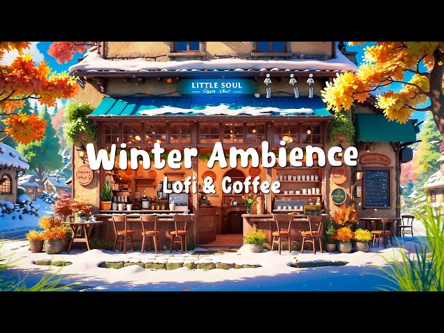 Chill Lofi Winter Coffee ❄☕ Cozy Beats for Studying, Relaxing, and Enjoying the Winter Ambience