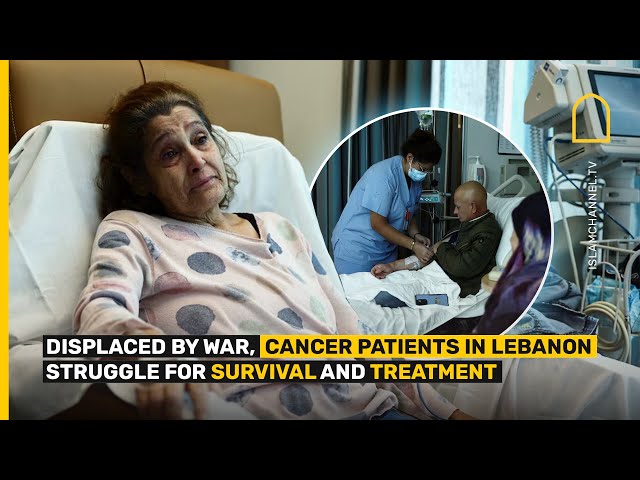 Displaced by war, cancer patients in Lebanon struggle for survival and treatment | Islam Channel