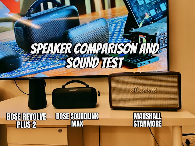 BOSE SOUNDLINK MAX VS BOSE REVOLVE PLUS 2 VS MARSHALL STANMORE - SPEAKER COMPARISON SOUND TEST