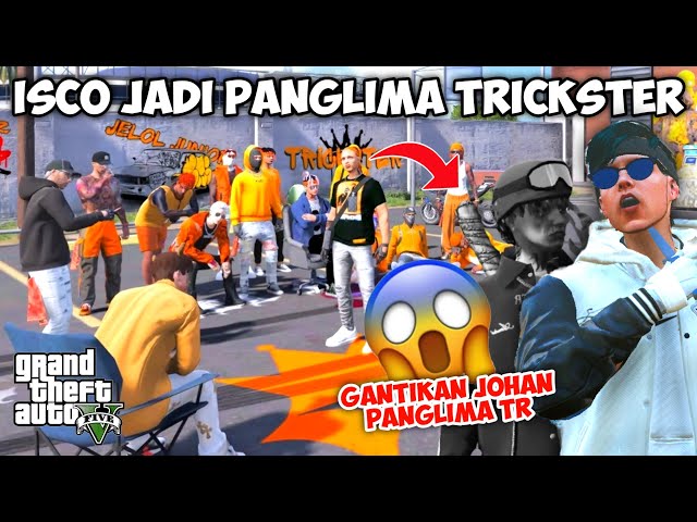 ISCO GANTIKAN JOHAN MENJADI PANGLIMA TRICKSTER !! BERAKHIR TRAGIS !? - GTA 5 ROLEPLAY