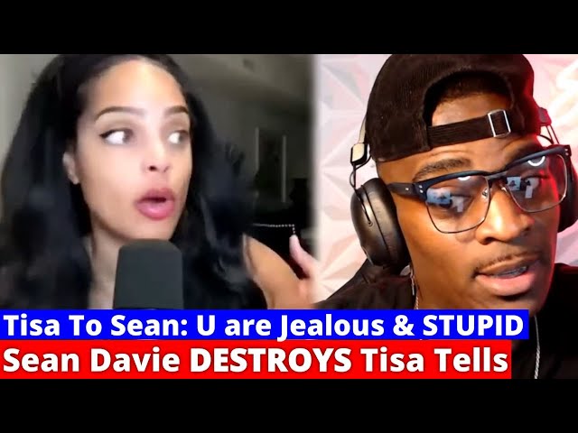 Tisa Tells DRAGS Sean Davie Way after he EXPOSED HER. YOU ARE JEALOUS