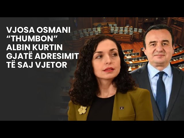 Vjosa Osmani “thumbon” Albin Kurtin gjatë adresimit të saj vjetor: “Aleancat janë për të na...