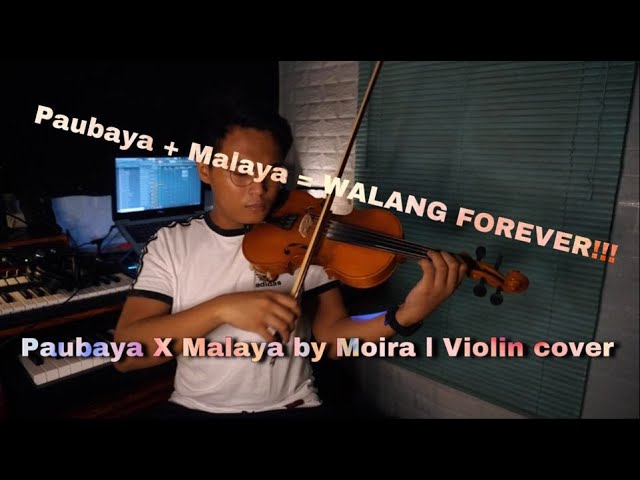 Paubaya X Malaya by Moira Mash Up Violin Cover