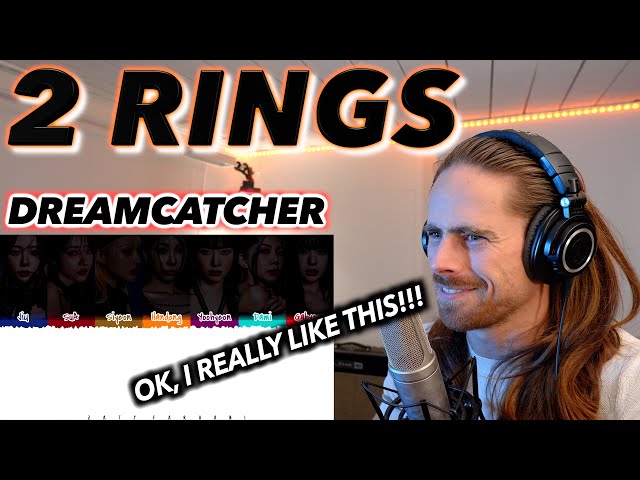 OH, I REALLY LIKE THIS! | Dreamcatcher - '2 RINGS' FIRST REACTION!