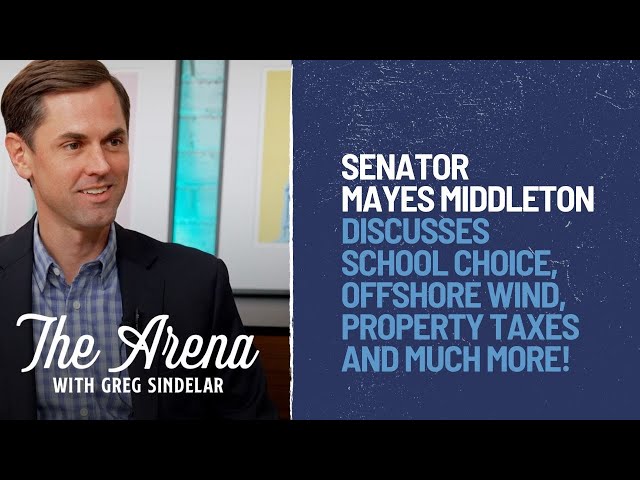 The Arena with Greg Sindelar | Episode 6 with Senator Mayes Middleton