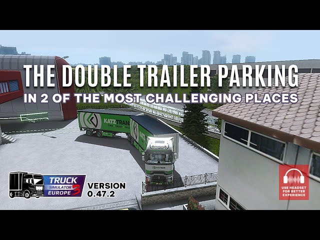 How Do I Park Double Trailer In Lech And Stuttgart | Truckers Of Europe 3