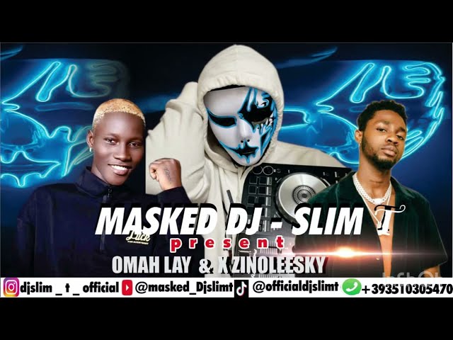 Best of Omah lay nd Zino leesky by Masked Dj SlimT