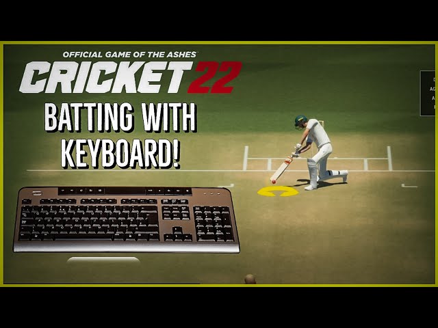 Cricket 22 with Keyboard | Arcade Batting Controls