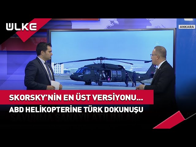 ABD Helikopterine Türk Eli Değdi “Skorsky’nin En Üst Versiyonu…” #haber