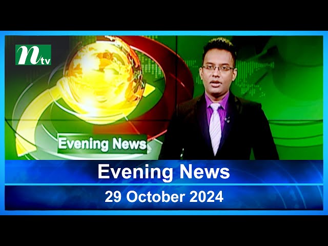 🟢 Evening News | 29 October 2024 | Latest English Bulletin | NTV Latest News Bulletin | NTV News