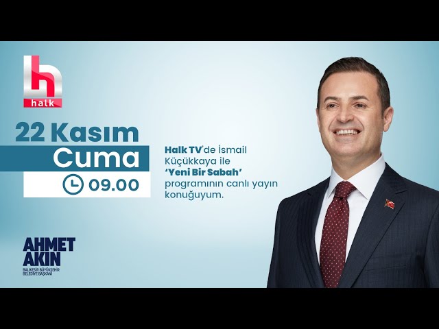 Halk TV’de İsmail Küçükkaya ile Yeni Bir Sabah