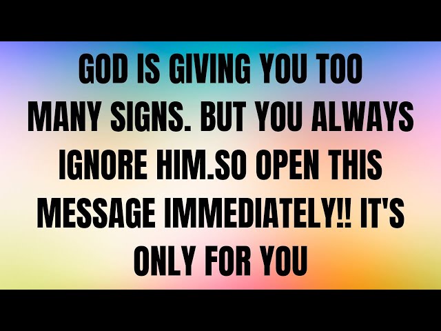 GOD IS GIVING YOU TOO MANY SIGNS. BUT YOU ALWAYS IGNORE HIM.SO OPEN THIS  #godmessage #jesusmessage