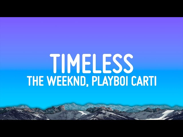 The Weeknd, Playboi Carti - Timeless (Lyrics)