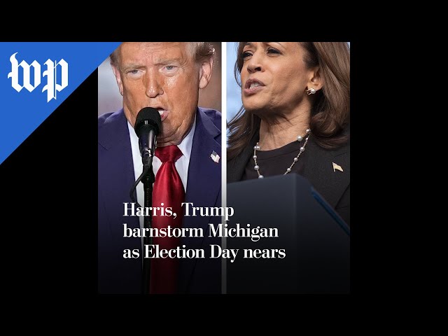 Harris, Trump barnstorm Michigan as Election Day nears