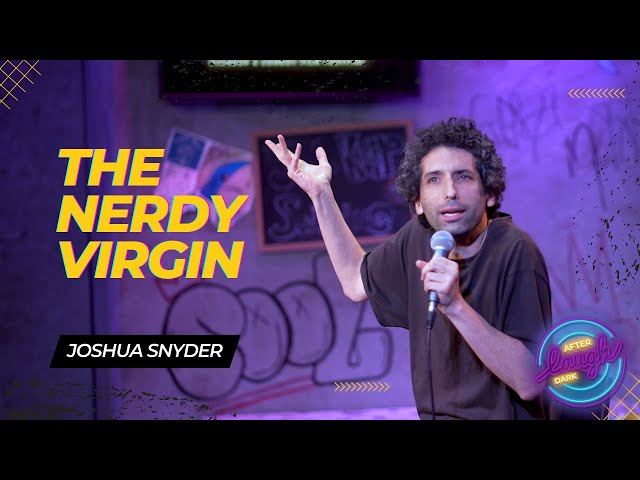 The Nerdy Virgin • Joshua Snyder • Stand Up Comedy