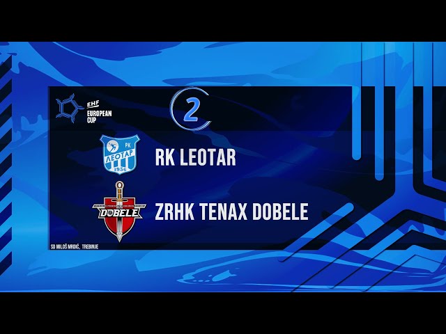 RUKOMET / EHF EVROPSKI KUP: RK LEOTAR - ZRHK TENAX DOBELE