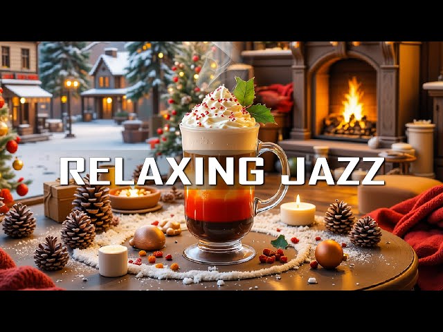 Relaxing Christmas Jazz 2025: Cozy Holiday Music for Festive Relaxation and Warm Winter Nights