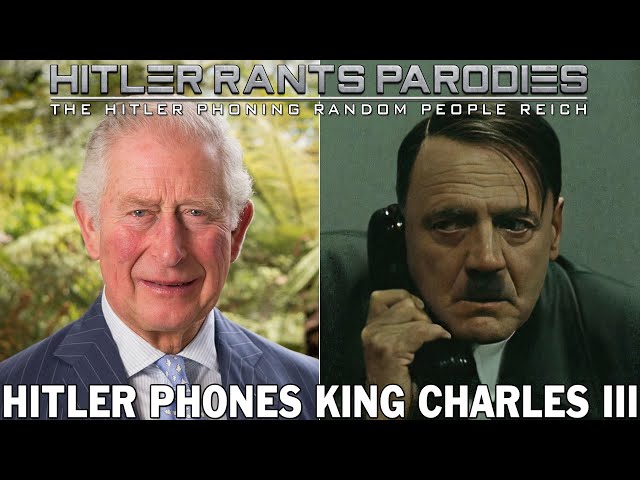 Hitler phones King Charles III