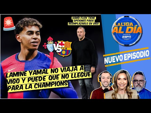 Barcelona SIN LAMINE YAMAL visita VIGO. Hansi Flick TIENE que CUIDAR a su ESTRELLA | La Liga Al Día