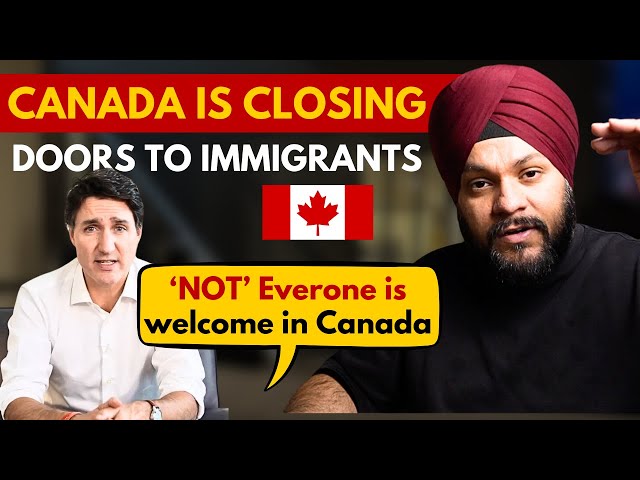 Why Canada is Closing Its Doors to Many Immigrants – The Truth You Need to Know