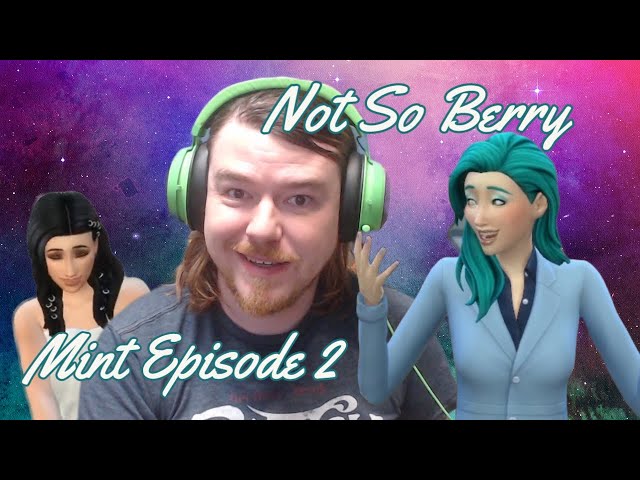 The Sims 4 Not So Berry Challenge - Mint Episode 2