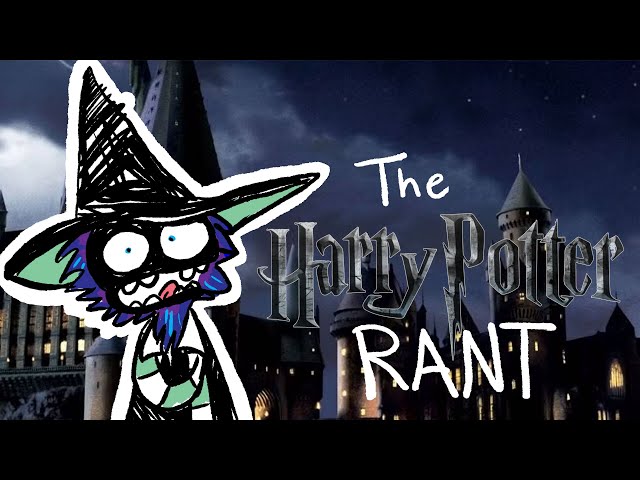 The Harry Potter Rant