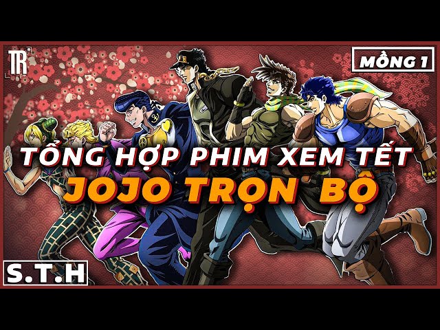 Toàn bộ về Jojo trong hơn 3 tiếng | Recap Xàm: Jojo