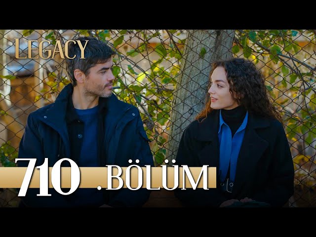 Emanet 710. Bölüm | Legacy Episode 710