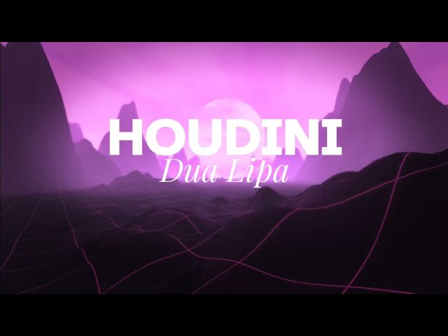 Houdini-lyrics by Dua Lipa