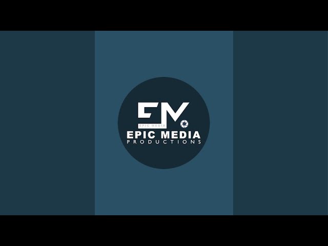 EPIC MEDIA PRODUCTIONS is live