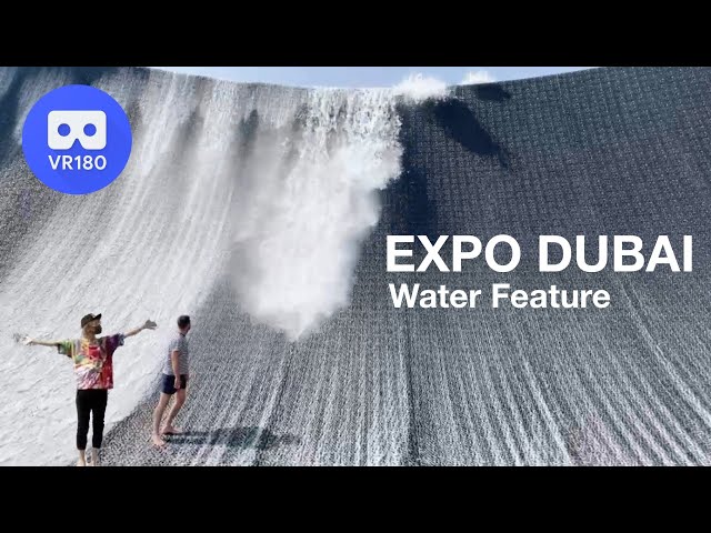 【VR180】"Water Feature"EXPO DUBAI 2020