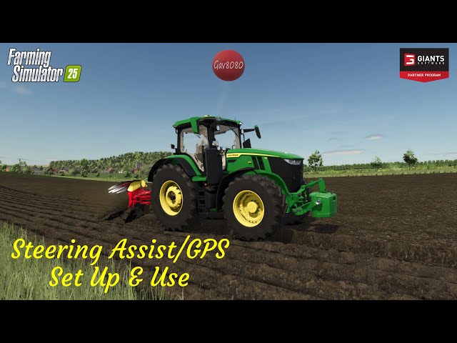 Steering Assist/GPS - Set Up & Use - Farming Simulator 25