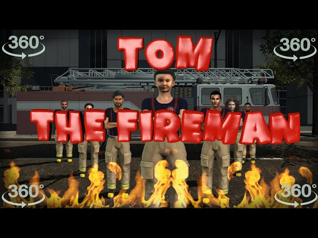 360  - Tom the Fireman   VR 360 video   FUNBBTV