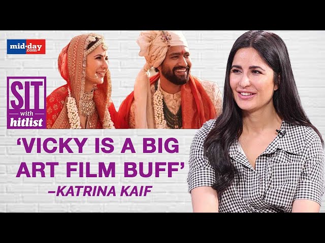 Katrina Kaif: I Pull Vicky Kaushal's Leg All The Time As His Wife | Sit With Hitlist