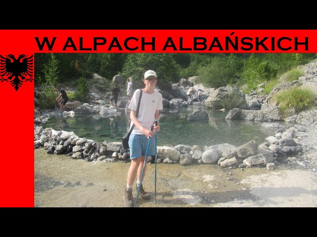 🇦🇱🇲🇪🇷🇸🇭🇺🇸🇰 ALBANIA, MONTENEGRO, SERBIA, HUNGARY, SLOVAKIA #56 * "In the Albanian Alps" * 🇸🇰🇭🇺🇷🇸🇲🇪🇦🇱