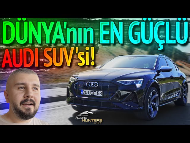 DÜNYA'nın EN GÜÇLÜ AUDI SUV'u❗️E-TRON S (Her TÜRK'ün Bilmesi Gereken Araç İthal Hakkı)❗️